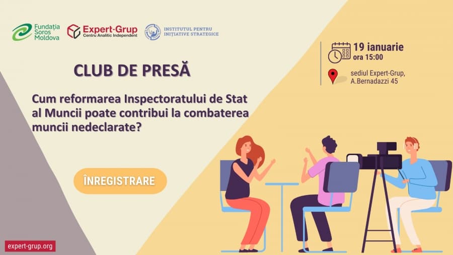 Club de presă: Cum reformarea Inspectoratului de Stat al Muncii poate contribui la combaterea muncii nedeclarate?