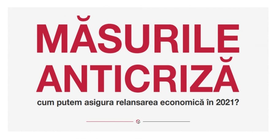 INFOGRAFIC: Măsurile anticriză - cum putem asigura relansarea economică în anul 2021