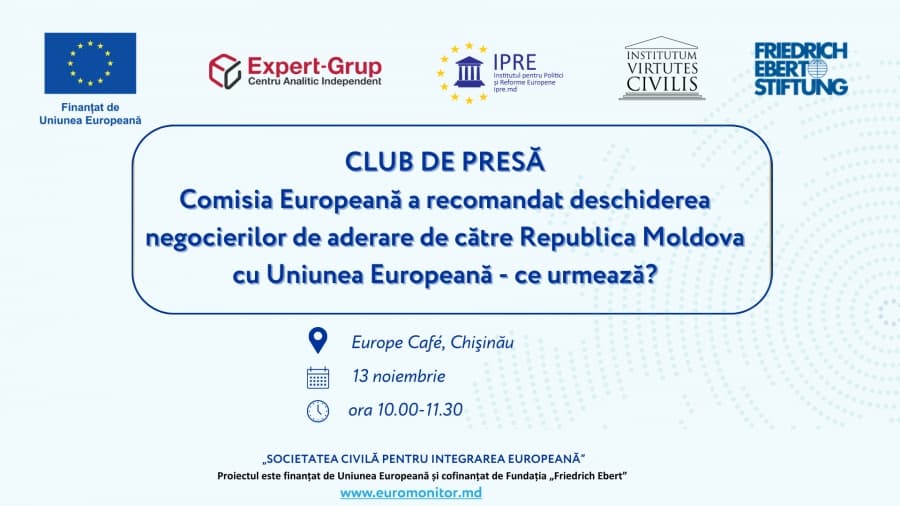 Club de presă. Comisia Europeană a recomandat deschiderea negocierilor de aderare de către Republica Moldova cu Uniunea Europeană - ce urmează?